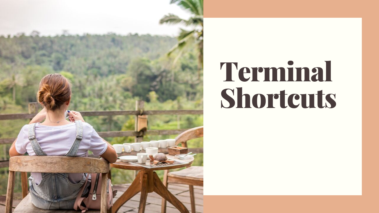 Terminal Keyboard Shortcuts For Quickies